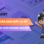 Điện Toán Đám Mây Là Gì? 7 Lợi Ích Cho Doanh Nghiệp 2026
