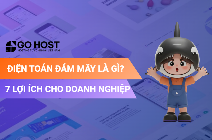Điện Toán Đám Mây Là Gì? 7 Lợi Ích Cho Doanh Nghiệp 2026